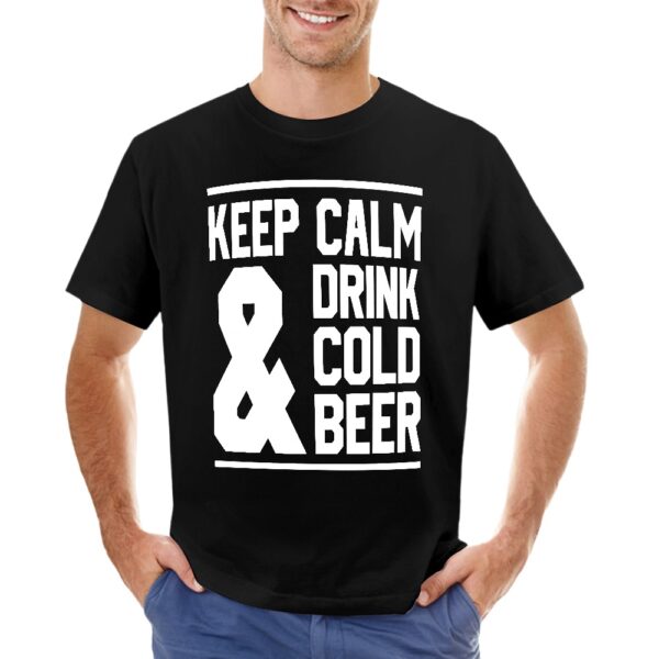Keep Calm & Drink Cold Beer Men's T-shirt - Image 3