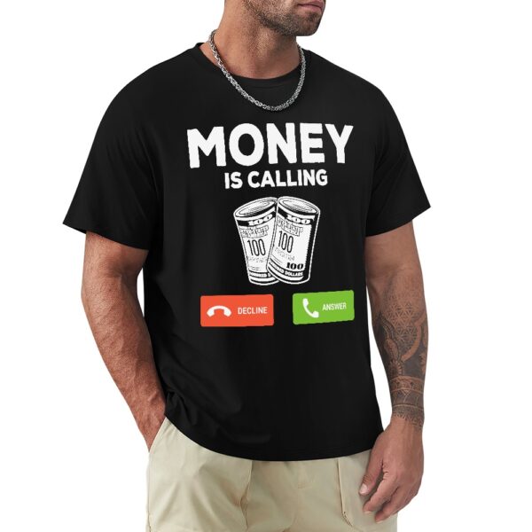 Money Is Calling Men's T-shirt - Image 2