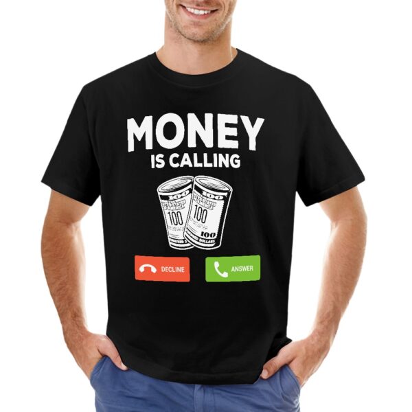 Money Is Calling Men's T-shirt - Image 3