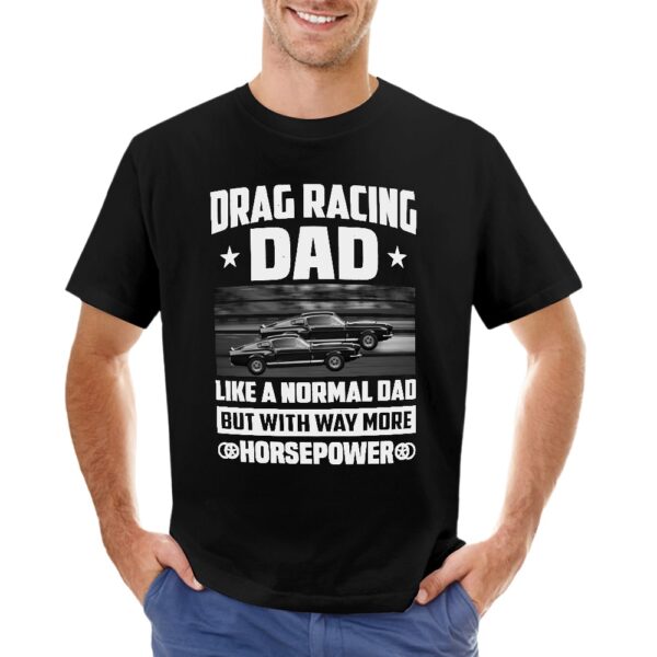 Drag Racing Dad Men's T-shirt - Image 3