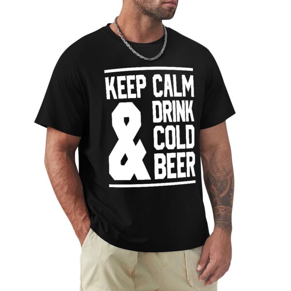 Keep Calm & Drink Cold Beer Men's T-shirt - Image 2