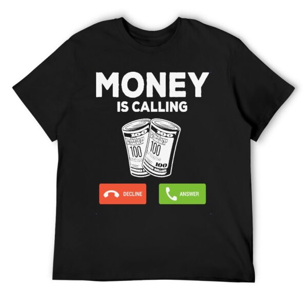 Money Is Calling Men's T-shirt - Image 9