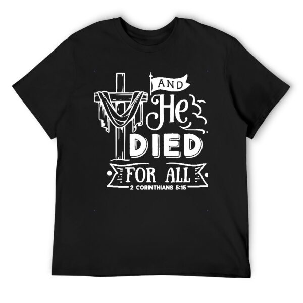 And He Died For All Men's T-shirt - Image 9