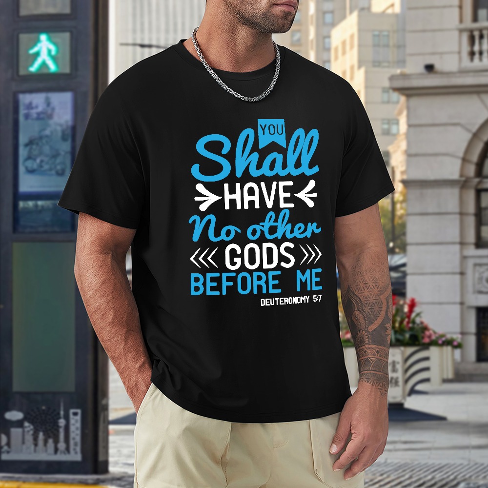 You Shall Have No Other Gods Before Me T-shirt